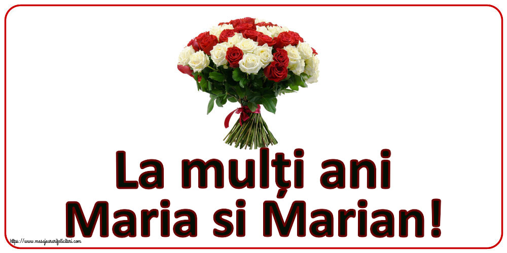 Felicitari de Sfanta Maria Mica - La mulți ani Maria si Marian! ~ buchet de trandafiri roșii și albi - mesajeurarifelicitari.com