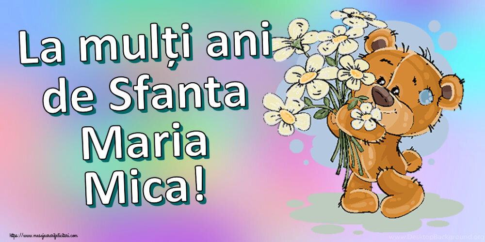 Felicitari de Sfanta Maria Mica - La mulți ani de Sfanta Maria Mica! ~ ursulet cu flori - mesajeurarifelicitari.com