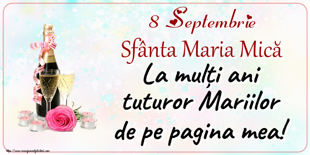 Felicitari de Sfanta Maria Mica - 🌼🥳🍾🥂 8 Septembrie Sfânta Maria Mică La mulți ani tuturor Mariilor de pe pagina mea! ~ aranjament șampanie, flori și lumânări - mesajeurarifelicitari.com