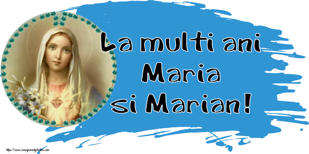 Sfanta Maria Mica La multi ani Maria si Marian!