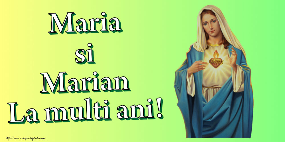 Sfanta Maria Mica Maria si Marian La multi ani!