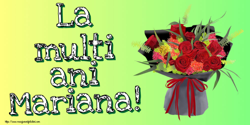La multi ani Mariana! ~ aranjament floral cu trandafiri