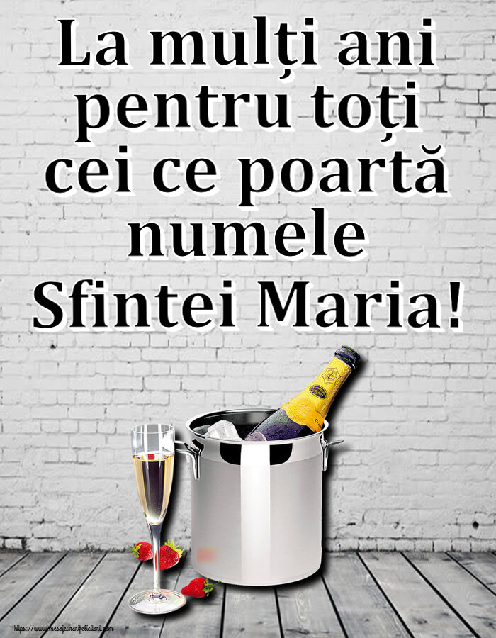 Felicitari de Sfanta Maria Mica - 🍾🥂 La mulți ani pentru toți cei ce poartă numele Sfintei Maria! ~ șampanie în frapieră și căpșuni - mesajeurarifelicitari.com
