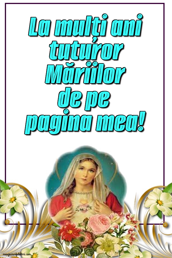 Felicitari de Sfanta Maria Mica - La mulți ani tuturor Măriilor - mesajeurarifelicitari.com