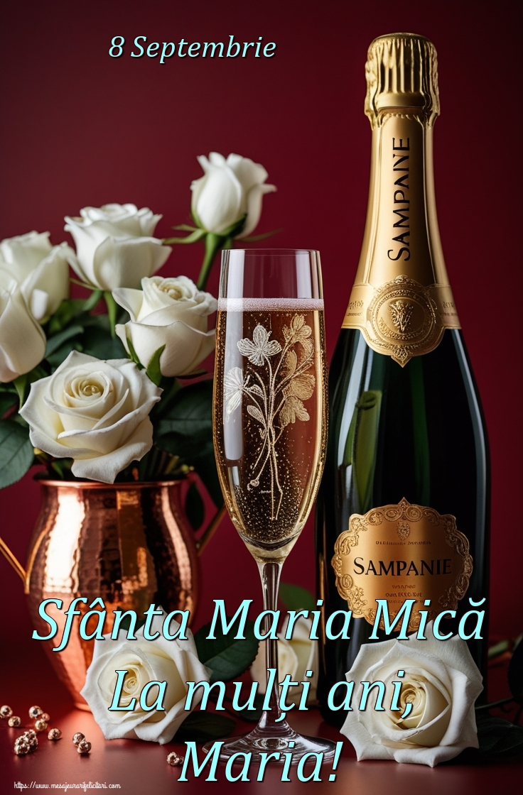 8 Septembrie Sfânta Maria Mică La mulți ani, Maria!