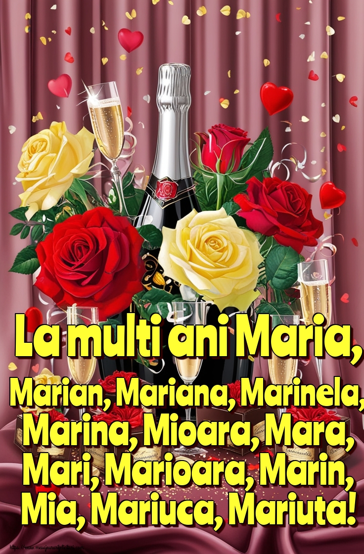La multi ani Maria, Marian, Mariana, Marinela, Marina, Mioara, Mara, Mari, Marioara, Marin, Mia, Mariuca, Mariuta!