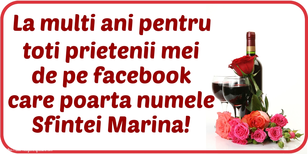 Sfanta Marina La multi ani pentru toti prietenii mei de pe facebook care poarta numele Sfintei Marina!