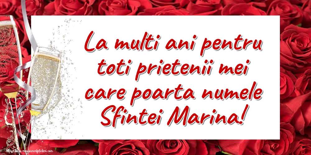 La multi ani pentru toti prietenii mei care poarta numele Sfintei Marina!