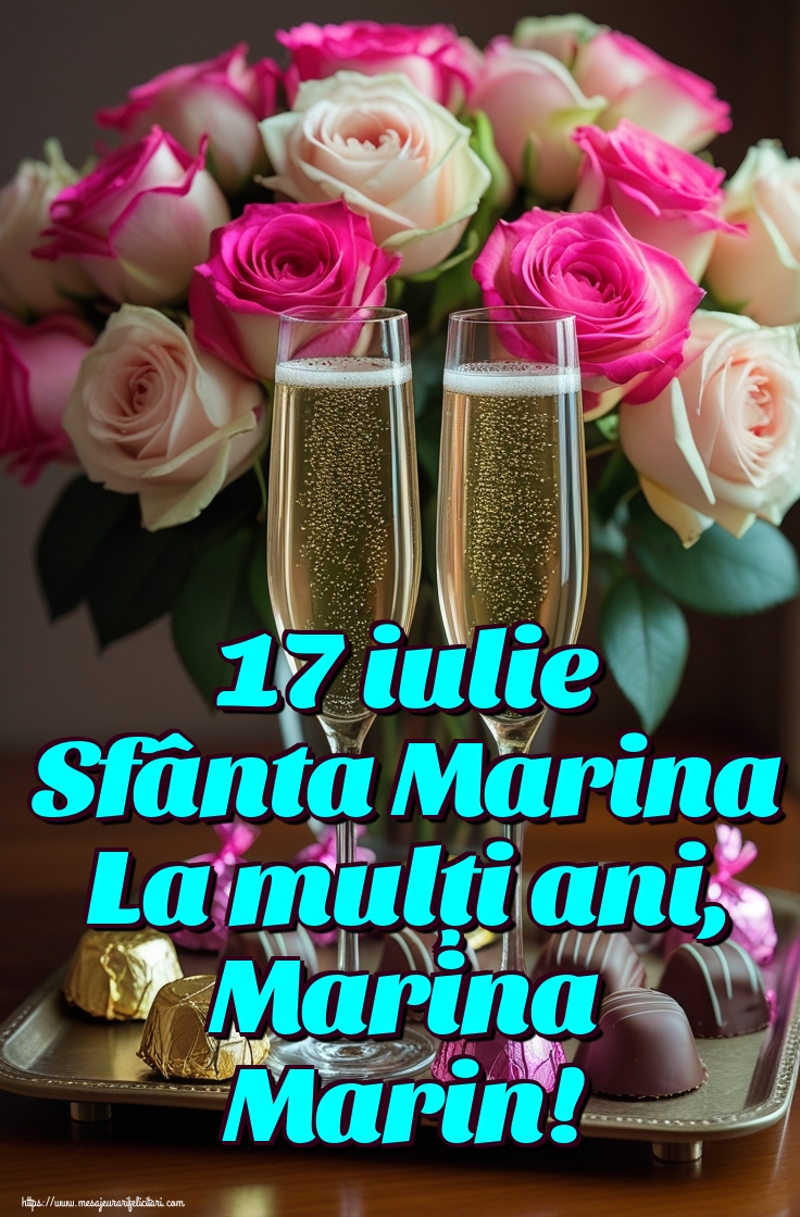 17 iulie Sfânta Marina La mulți ani, Marina Marin!