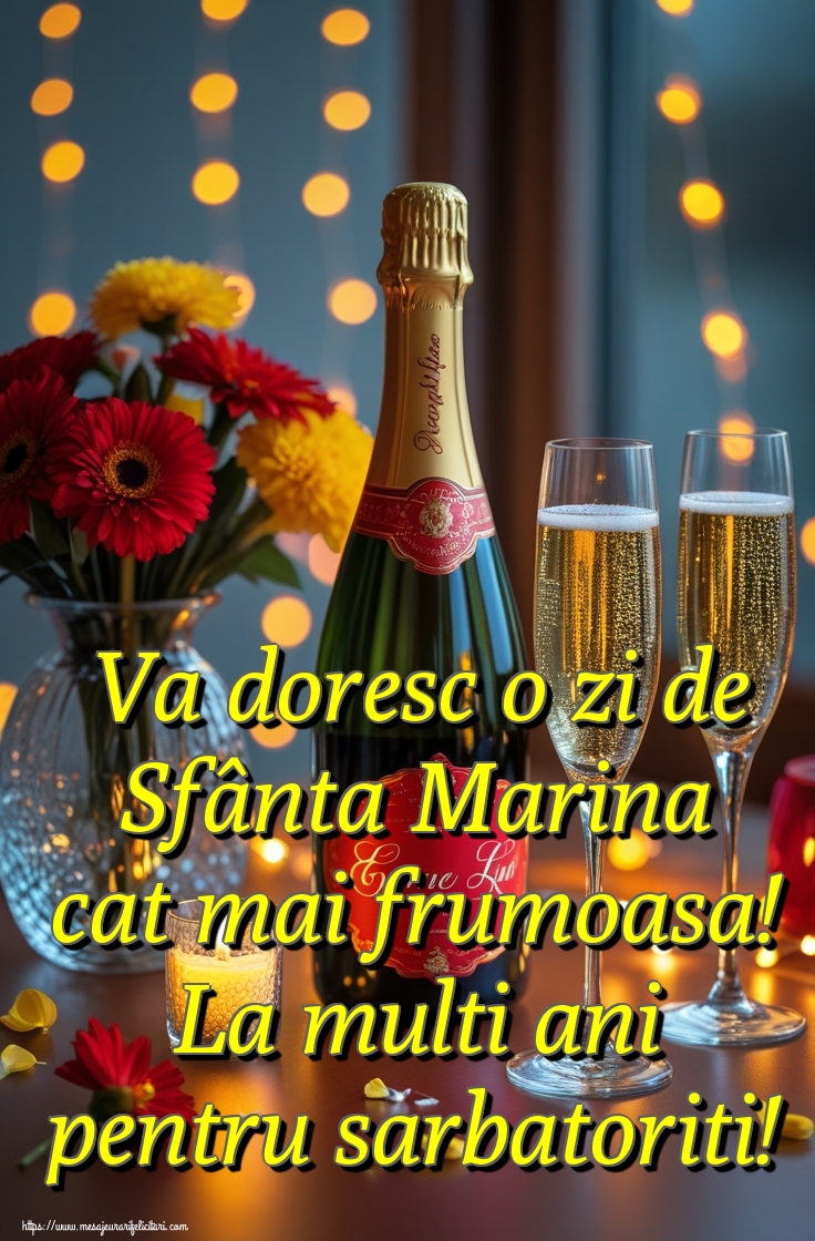 Va doresc o zi de Sfânta Marina cat mai frumoasa! La multi ani pentru sarbatoriti!