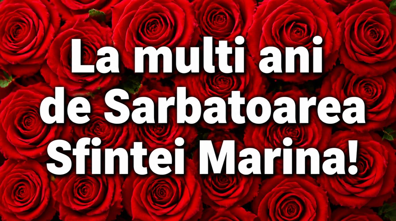 La multi ani de Sarbatoarea Sfintei Marina!