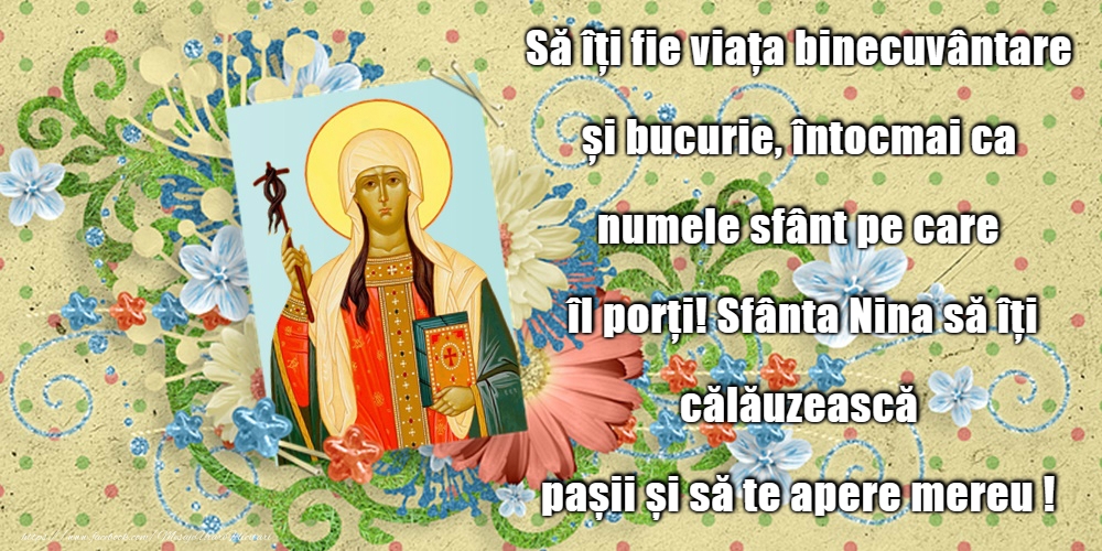 Felicitari de Sfanta Nina - 14 Ianuarie - Sfânta Nina - mesajeurarifelicitari.com