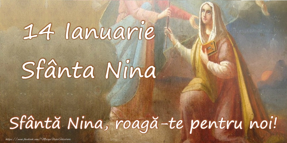 14 Ianuarie - Sfânta Nina