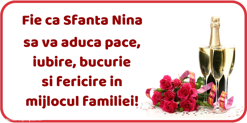 Felicitari de Sfanta Nina - Fie ca Sfanta Nina sa va aduca pace, iubire, bucurie si fericire in mijlocul familiei! - mesajeurarifelicitari.com