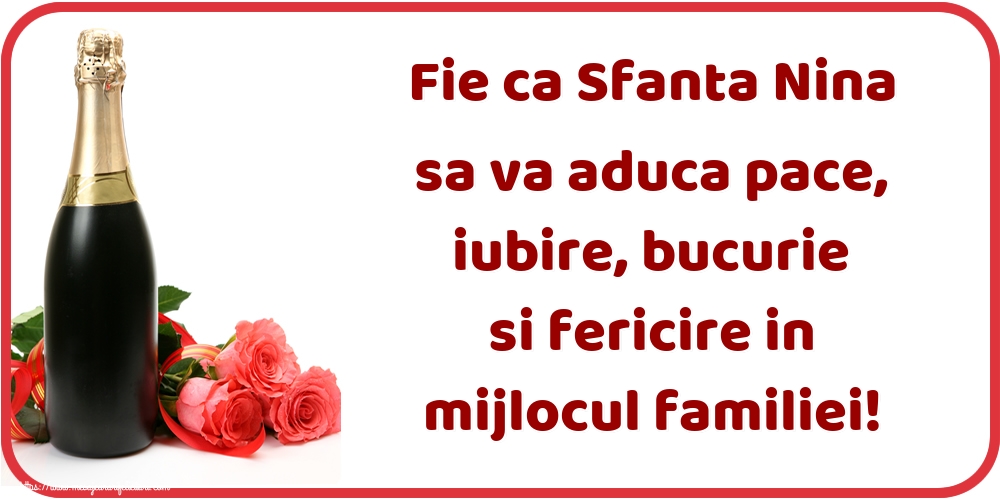Fie ca Sfanta Nina sa va aduca pace, iubire, bucurie si fericire in mijlocul familiei!