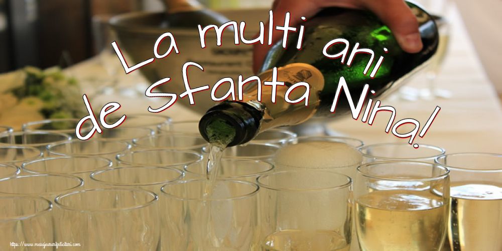 La multi ani de Sfanta Nina!