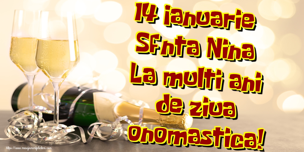 14 Ianuarie Sfânta Nina La multi ani de ziua onomastica!