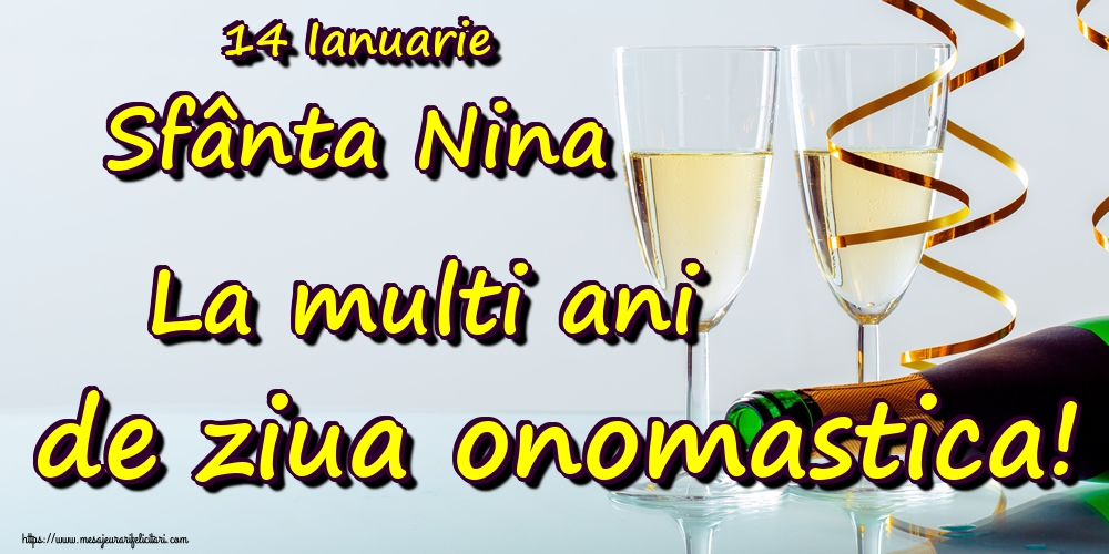 14 Ianuarie Sfânta Nina La multi ani de ziua onomastica!