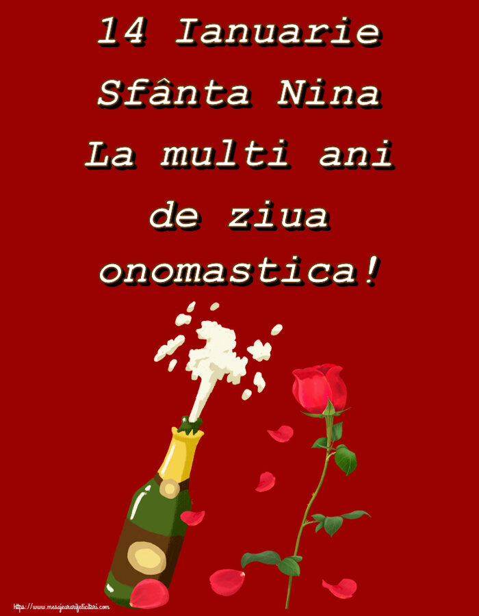 14 Ianuarie Sfânta Nina La multi ani de ziua onomastica!
