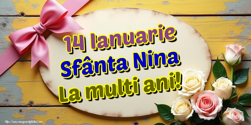 14 Ianuarie Sfânta Nina La multi ani!