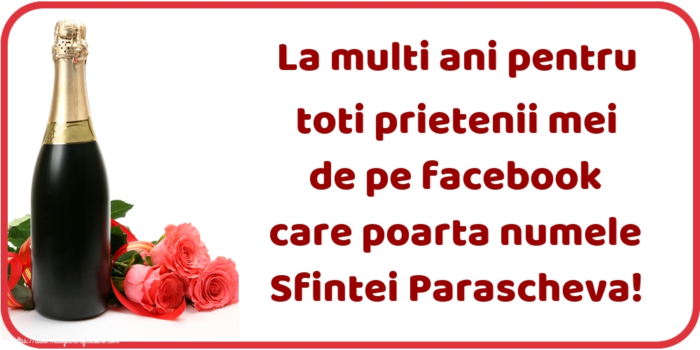 Sfanta Parascheva La multi ani pentru toti prietenii mei de pe facebook care poarta numele Sfintei Parascheva!