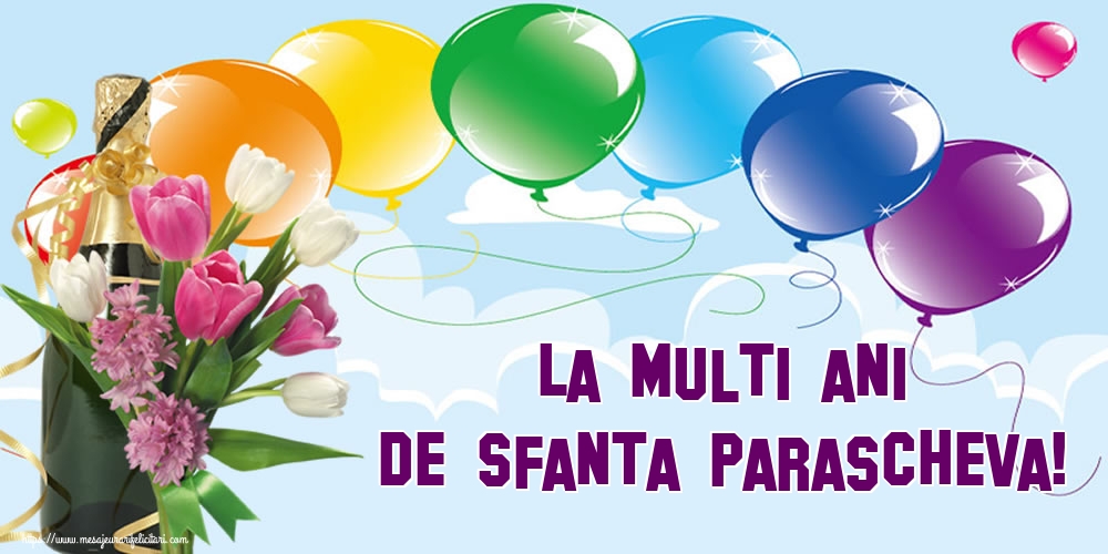 La multi ani de Sfanta Parascheva!