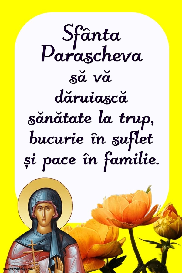 Felicitari de Sfanta Parascheva - 14 octombrie Sfanta Cuvioasa Parascheva de la Iasi - mesajeurarifelicitari.com