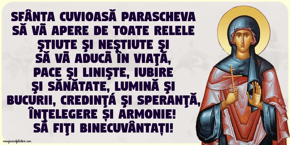 Felicitari de Sfanta Parascheva - Sfânta Cuvioasă Parascheva să vã apere de toate relele