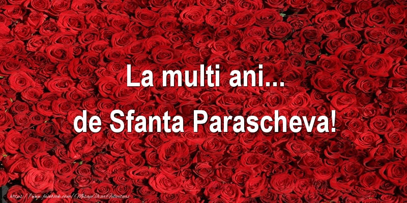 Felicitari de Sfanta Parascheva - La multi ani... de Sfanta Parascheva! - mesajeurarifelicitari.com
