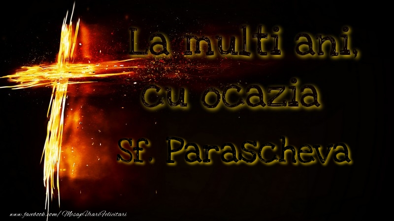 Felicitari de Sfanta Parascheva - Sf. Parascheva - mesajeurarifelicitari.com