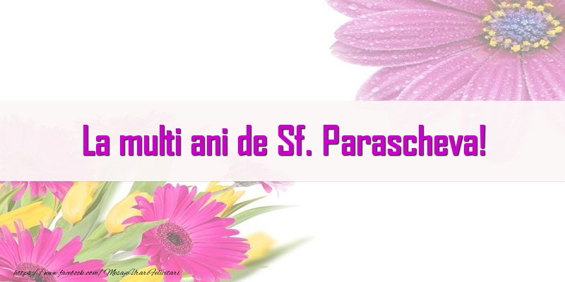 La multi ani de Sf. Parascheva!
