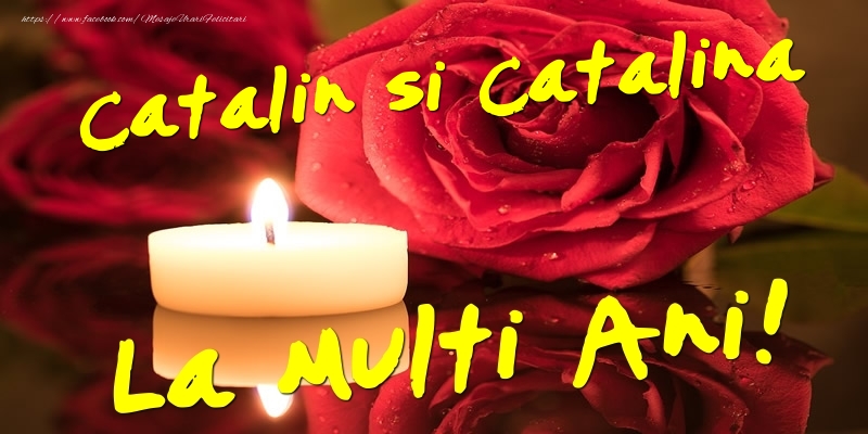 Catalin si Catalina  - La multi ani!