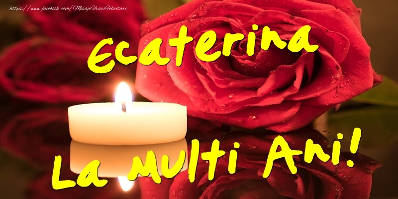 Ecaterina La Multi Ani!