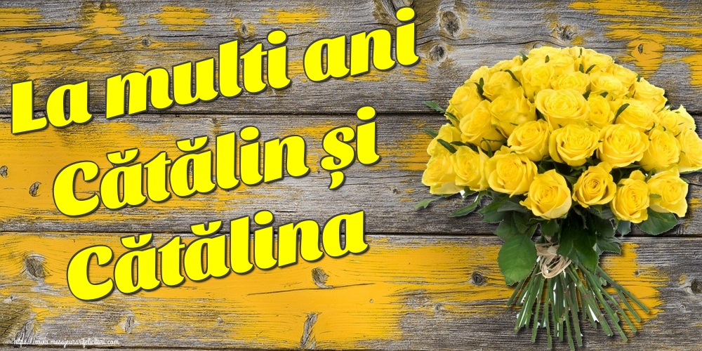 La multi ani Cătălin și Cătălina