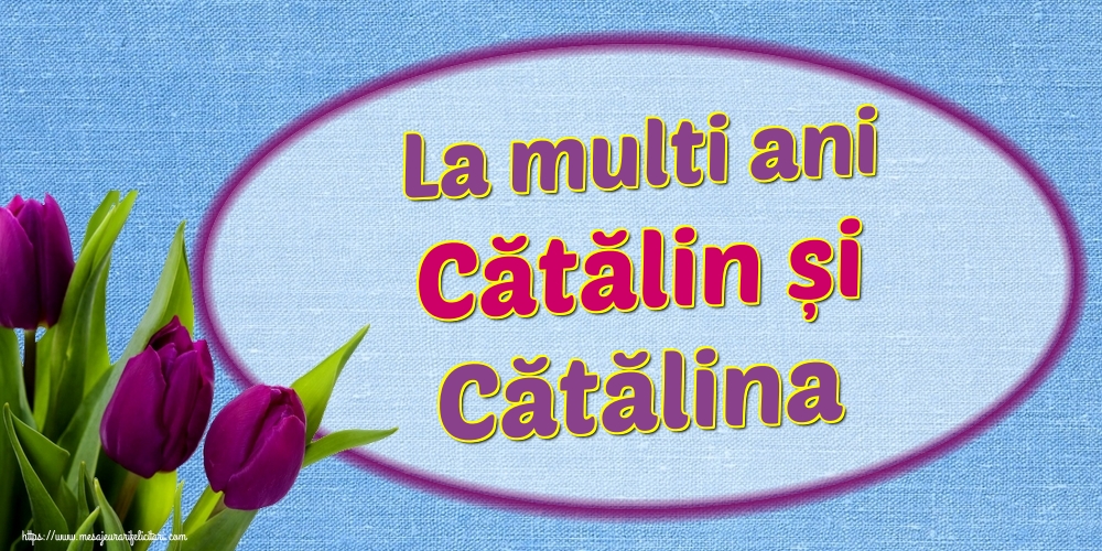 Felicitari de Sfanta Ecaterina - La multi ani Cătălin și Cătălina - mesajeurarifelicitari.com