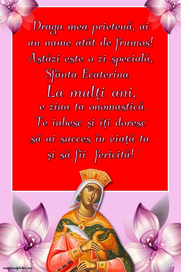 Draga mea prietenă, ai un nume atât de frumos