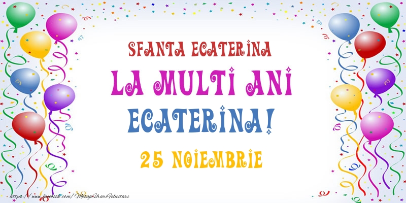 Felicitari de Sfanta Ecaterina - La multi ani Ecaterina! 25 Noiembrie - mesajeurarifelicitari.com