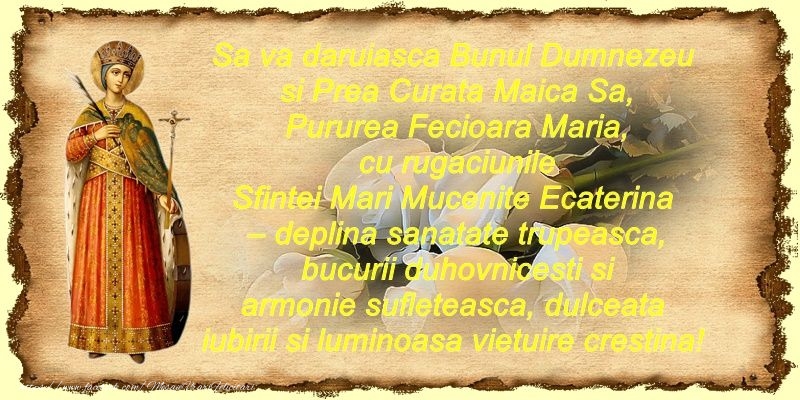 Felicitari de Sfanta Ecaterina - La multi ani de Sfanta Ecaterina! - mesajeurarifelicitari.com