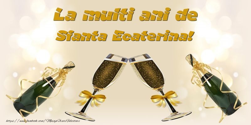 Felicitari de Sfanta Ecaterina - La multi ani de Sfanta Ecaterina! - mesajeurarifelicitari.com