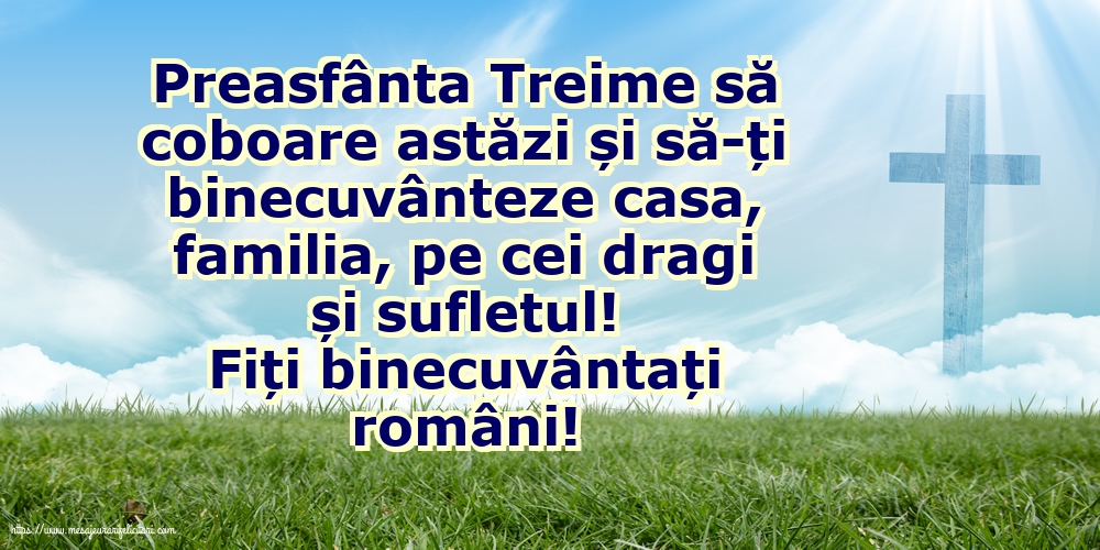 Fiți binecuvântați români!