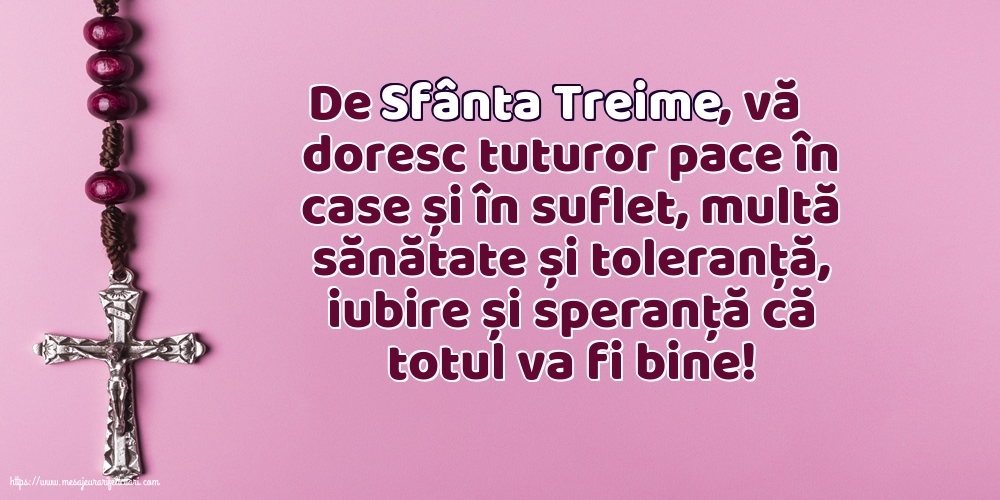 De Sfânta Treime, vă doresc tuturor...
