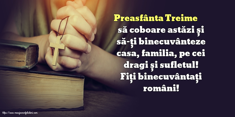 Sfânta Treime Fiți binecuvântați români!