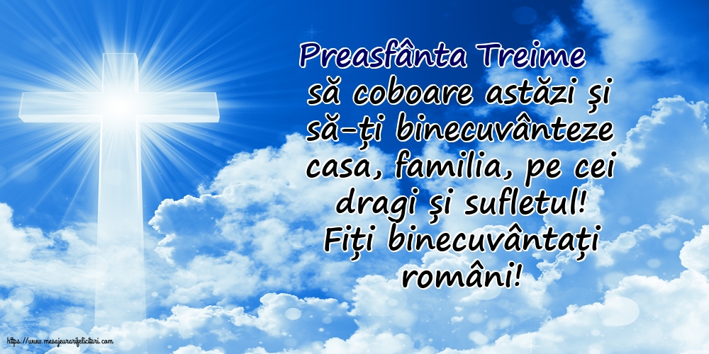 Sfânta Treime Fiți binecuvântați români!
