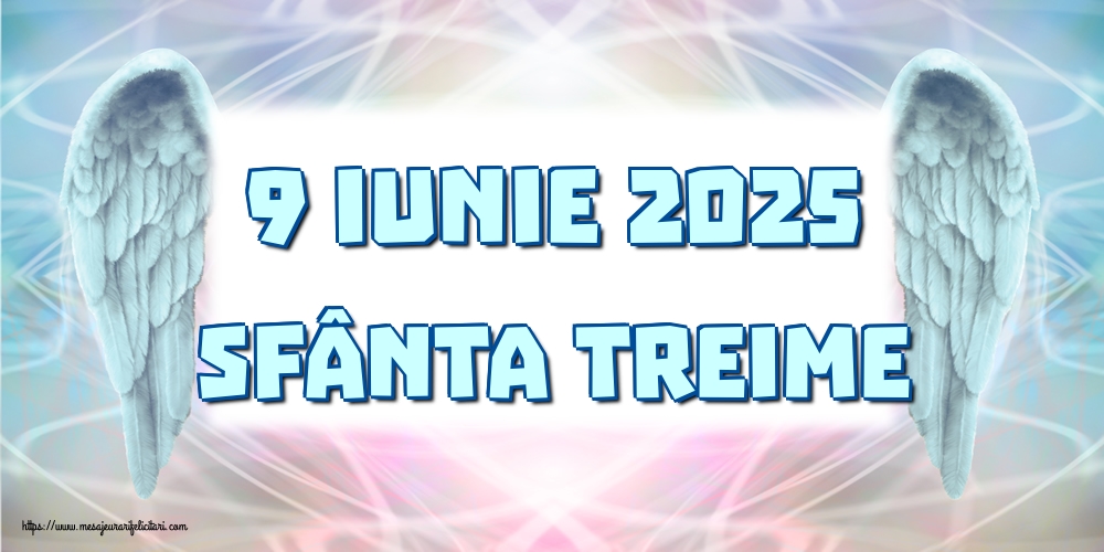 9 Iunie 2025 Sfânta Treime