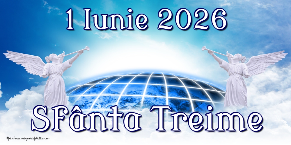 Felicitari de Sfânta Treime - 1 Iunie 2026 Sfânta Treime - mesajeurarifelicitari.com