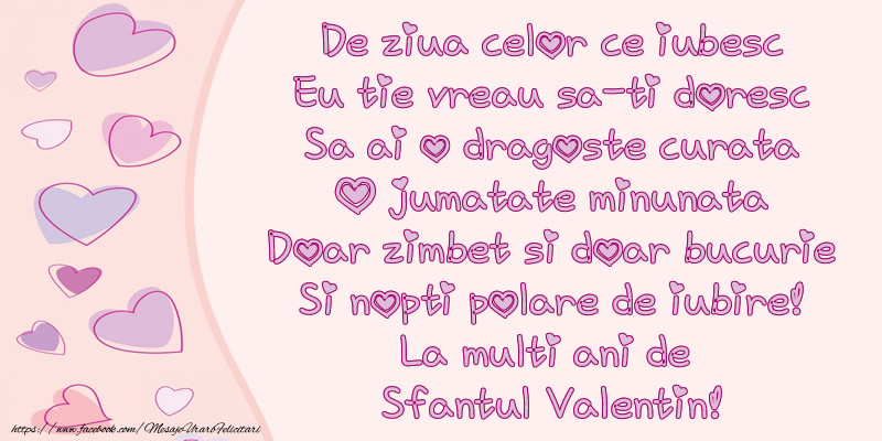 Felicitari de Sfantul Valentin - De ziua celor ce iubesc Eu tie vreau sa-ti doresc ... La multi ani de  Sfantul Valentin! - mesajeurarifelicitari.com