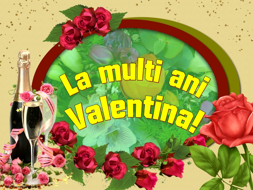 Felicitari de Sfantul Valentin - La multi ani Valentina! - mesajeurarifelicitari.com