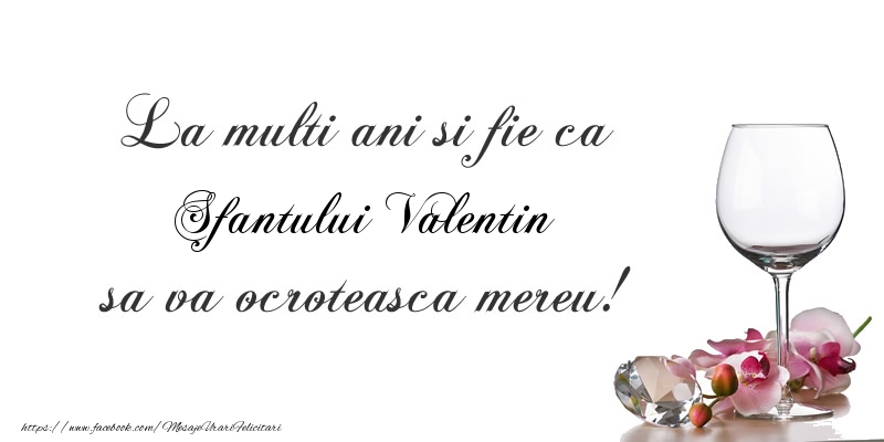 La multi ani si fie ca Sfantului Valentin sa va ocroteasca mereu!