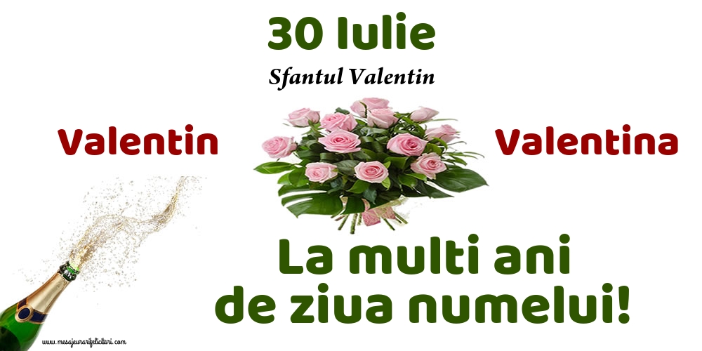 30 Iulie - Sfantul Valentin