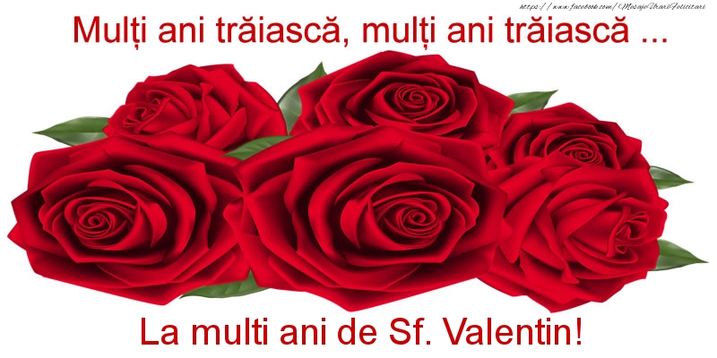 Felicitari de Sfantul Valentin - Multi ani traiasca, multi ani traiasca ... La multi ani de Sf. Valentin! - mesajeurarifelicitari.com